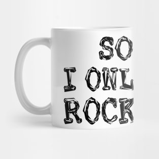 sorry i only date rockstars Mug